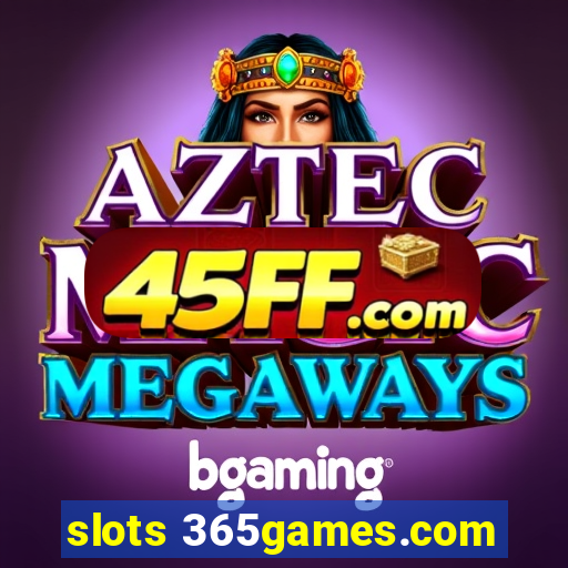 slots 365games.com